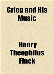 Grieg and His Music,1154947637,9781154947632