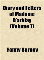 Diary and Letters of Madame D'arblay (Volume 7),1152025848,9781152025844