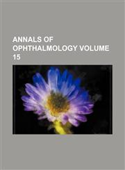 Annals of ophthalmology Volume 15,1150334371,9781150334375