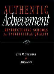 Authentic Achievement Restructuring Schools for Intellectual Quality,0787903205,9780787903206