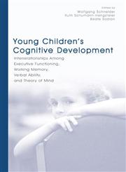 Young Children's Cognitive Development Interrelationships Among Executive Functioning, Working Memory, Verbal Ability, and Theory of Mind,0805849068,9780805849066