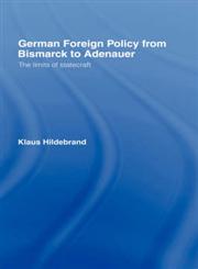 German Foreign Policy from Bismarck to Adenauer The Limits of Statecraft,0044450702,9780044450702