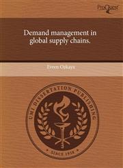 Demand management in global supply chains.,1243585056,9781243585059