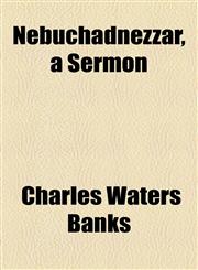 Nebuchadnezzar, a Sermon,1154579484,9781154579482