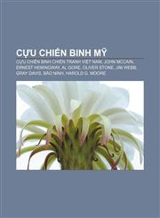 Cựu chiến binh Mỹ Cựu chiến binh Chiến tranh Việt Nam, John McCain, Ernest Hemingway, Al Gore, Oliver Stone, Jim Webb, Gray Davis, Bảo Ninh,1233868616,9781233868612