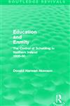 Education and Enmity The Control of Schooling in Northern Ireland, 1920-50,0415519470,9780415519472