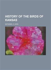 History of the Birds of Kansas,1152947494,9781152947498
