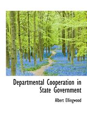Departmental Cooperation in State Government,1115461214,9781115461214