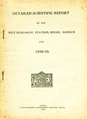 Detailed Scientific Report of the Rice Research Station, Bihar, Sabour for 1938-39
