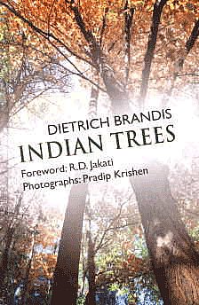 Indian Trees An Account of Trees, Shrubs, Woody Climbers, Bamboos and Palms Indigenous or Commonly Cultivated in the British Indian Empire 1st Edition,818158130X,9788181581303