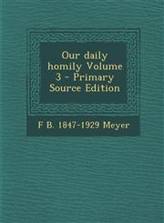 Our daily homily Volume 3 - Primary Source Edition,1295821036,9781295821037