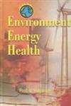 Environment, Energy, Health Planning for Conservation 1st Edition,8121207118,9788121207119