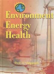 Environment, Energy, Health Planning for Conservation 1st Edition,8121207118,9788121207119