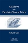 Adaptive and Flexible Clinical Trials,1439838321,9781439838327