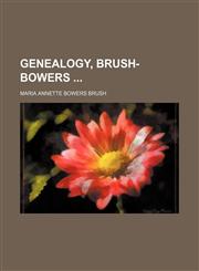 Genealogy, Brush-Bowers,1151350265,9781151350268