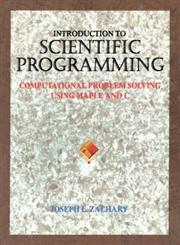 Introduction to Scientific Programming Computational Problem Solving Using Maple and C 1st Edition,0387946306,9780387946306