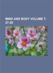 Mind and Body Volume . 27-28,1155104404,9781155104409