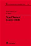 Non-classical Elastic Solids 1st Edition,058222716X,9780582227163