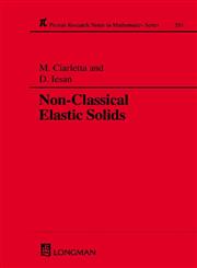 Non-classical Elastic Solids 1st Edition,058222716X,9780582227163