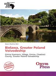 Bielawa, Greater Poland Voivodeship,6138998995,9786138998990