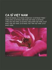 Ca sĩ Việt Nam Ca sĩ hải ngoại, Ca sĩ nhạc Phạm Duy, Ca sĩ nhạc Trịnh Công Sơn, Ca sĩ nhạc dân gian Việt Nam, Ca sĩ nhạc thiếu nhi Việt Nam,1233866737,9781233866731