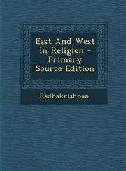 East and West in Religion - Primary Source Edition,1294646656,9781294646655