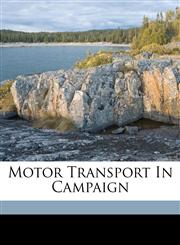 Motor transport in campaign,117214768X,9781172147687