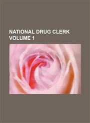 National drug clerk Volume 1,1130906027,9781130906028