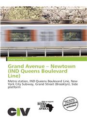 Grand Avenue - Newtown (IND Queens Boulevard Line),6200082995,9786200082992