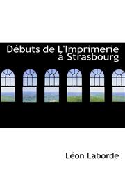 D Buts de L'Imprimerie Strasbourg,1113073098,9781113073099