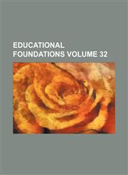 Educational Foundations Volume 32,1231050187,9781231050187