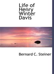 Life of Henry Winter Davis,1115295470,9781115295475
