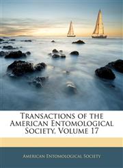 Transactions of the American Entomological Society, Volume 17,1141947226,9781141947225