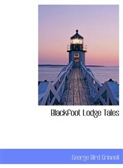 Blackfoot Lodge Tales,1140176315,9781140176312