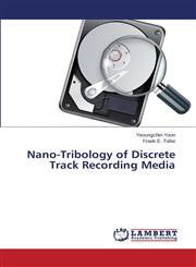 Nano-Tribology of Discrete Track Recording Media,3659341487,9783659341489