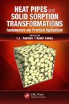 Heat Pipes and Solid Sorption Transformations Fundamentals and Practical Applications,1466564148,9781466564145