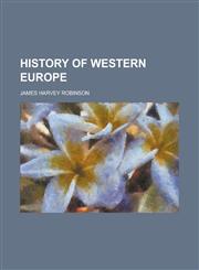 History of Western Europe,1230022147,9781230022147