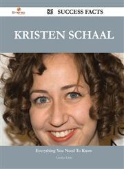 Kristen Schaal 86 Success Facts - Everything You Need to Know about Kristen Schaal,1488544034,9781488544033