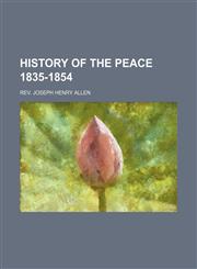History of the Peace 1835-1854,1150848308,9781150848308