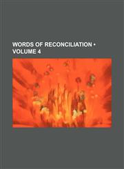 Words of Reconciliation (Volume 4),1458953653,9781458953650
