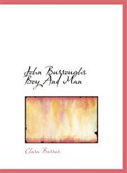 John Burroughs Boy and Man,1117144607,9781117144603