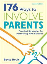 176 Ways to Involve Parents Practical Strategies for Partnering with Families 2nd Edition,1412936683,9781412936682