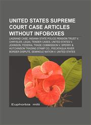 United States Supreme Court case articles without infoboxes LaGrand case, Indiana State Police Pension Trust v. Chrysler, Legal Tender Cases,1233055216,9781233055210