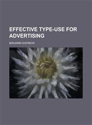 Effective Type-Use for Advertising,1152623672,9781152623675