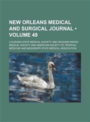 New Orleans Medical and Surgical Journal (Volume 49),1153950537,9781153950534