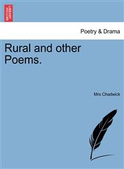 Rural and other Poems.,1241096112,9781241096113
