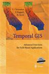 Temporal GIS Advanced Functions for Field-Based Applications,3540414762,9783540414766