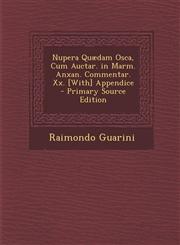 Nupera Quædam Osca, Cum Auctar. in Marm. Anxan. Commentar. Xx. [With] Appendice - Primary Source Edition,1293332321,9781293332320