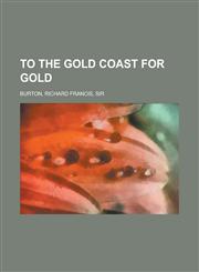 To the Gold Coast for Gold,1153728753,9781153728751
