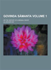 Govinda Samanta; Or the History of a Bengal Raiyat Volume 1,1230286454,9781230286457